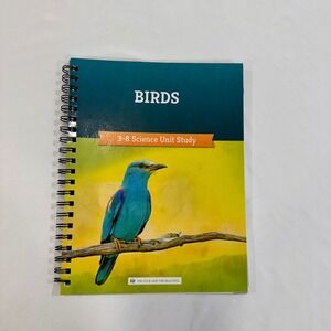 The Good and the Beautiful Birds Science Unit Study Grades 3-8 Spiral Bound